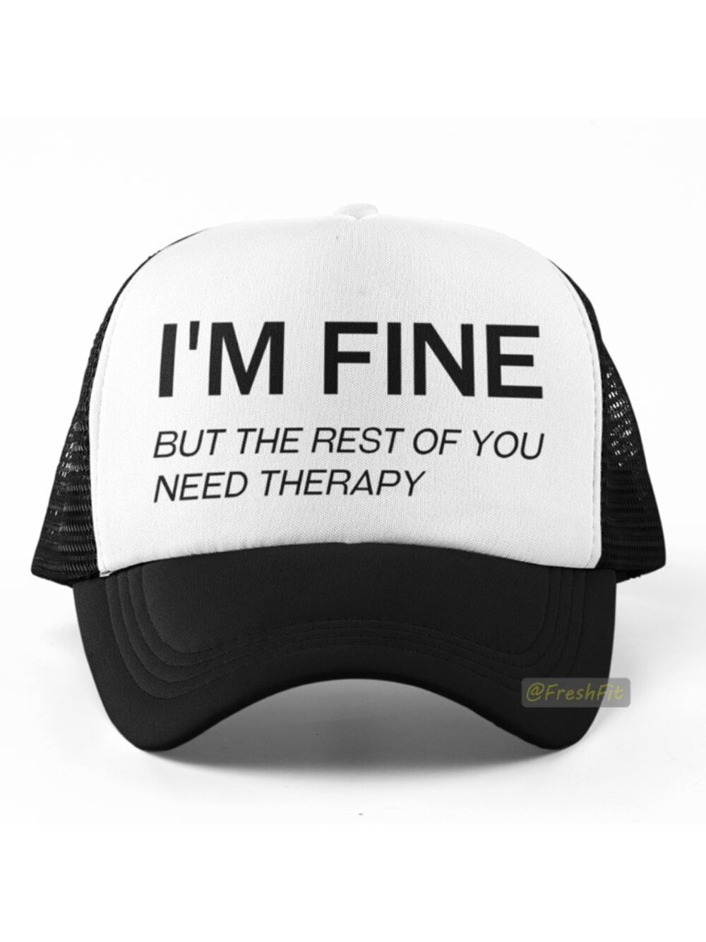 🆕I'm Fine The Rest Need Therapy Foam Trucker Hat Mesh Snapback Cap Black/White